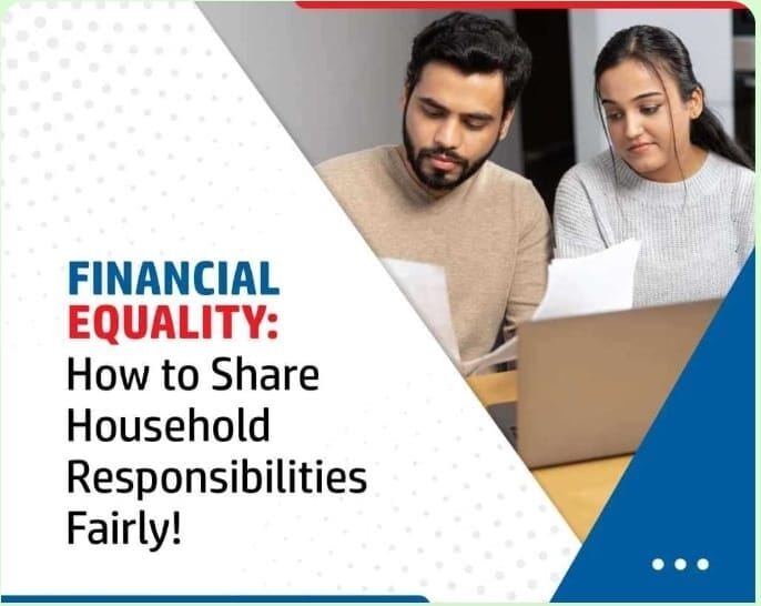 Financial Equality How to Share Household Responsibilities Fairly!